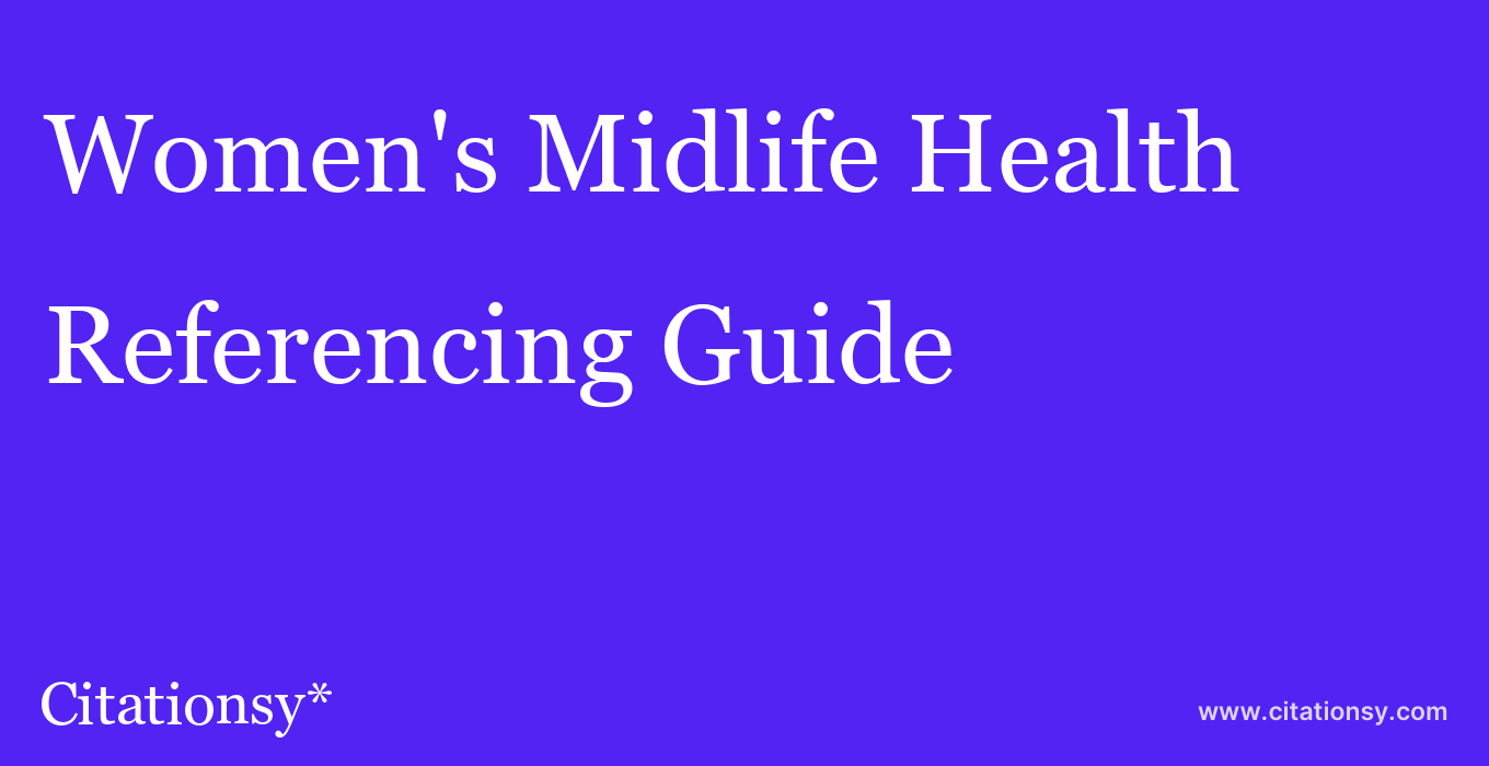 cite Women's Midlife Health  — Referencing Guide